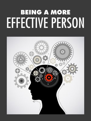 cover image of Being a More Effective Person